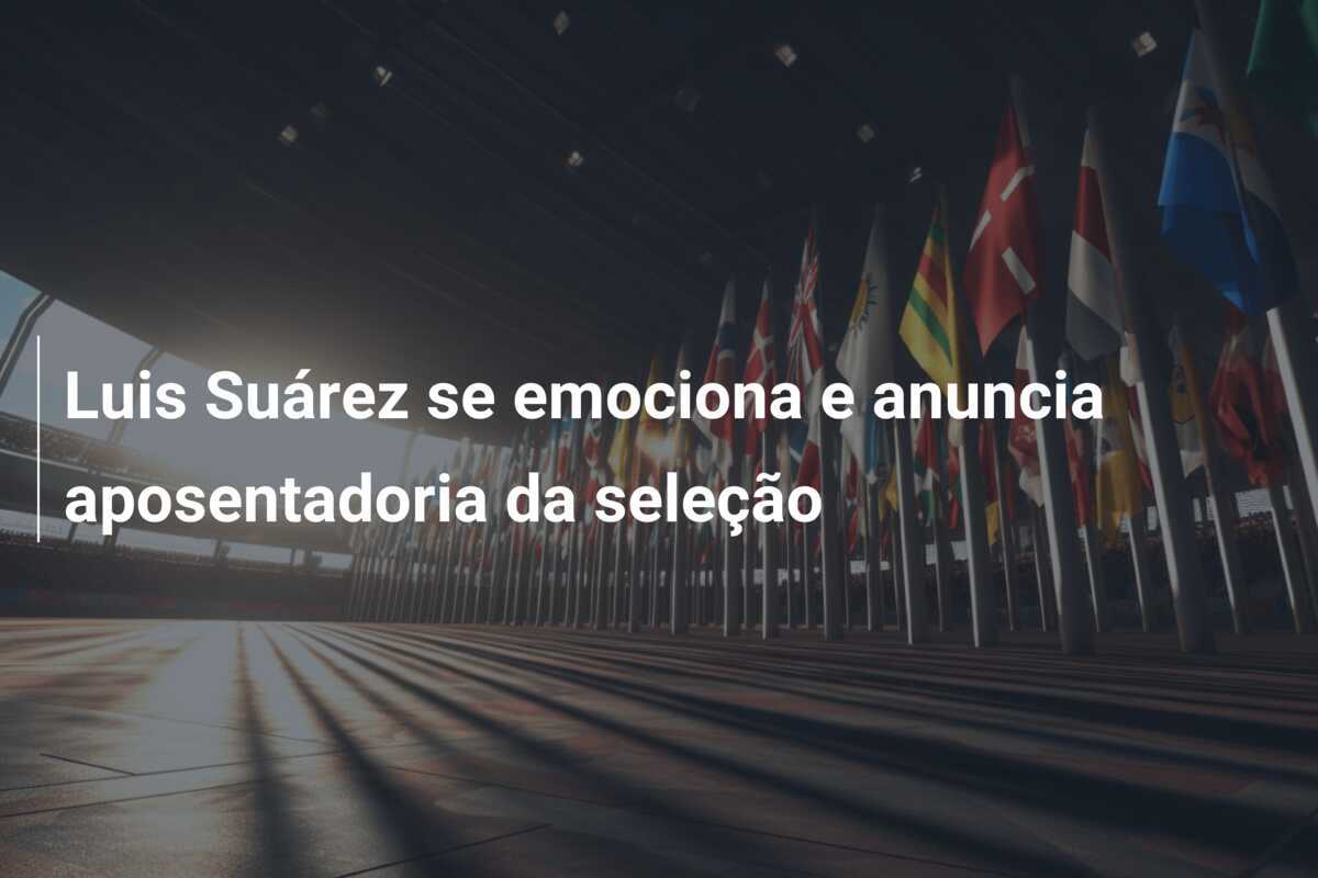 Luis Suárez se emociona e anuncia aposentadoria da seleção