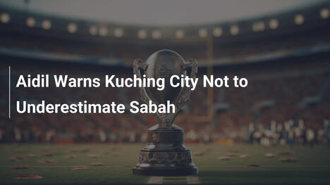 Aidil Warns Kuching City Not to Underestimate Sabah