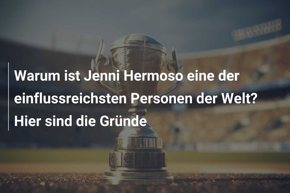 Warum ist Jenni Hermoso eine der einflussreichsten Personen der Welt? Hier sind die Gründe