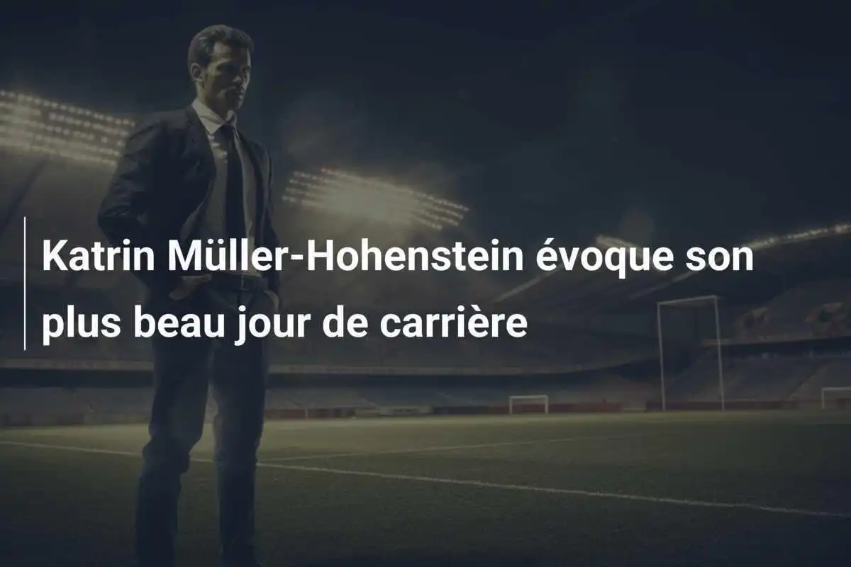 Katrin Müller-Hohenstein évoque son plus beau jour de carrière