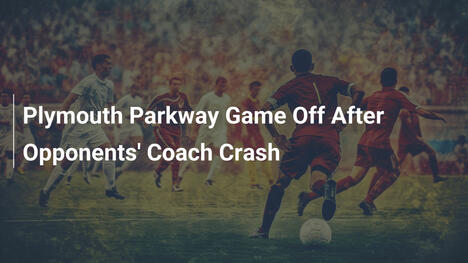 Partita di Plymouth Parkway Annullata per Incidente del Coach Avversari