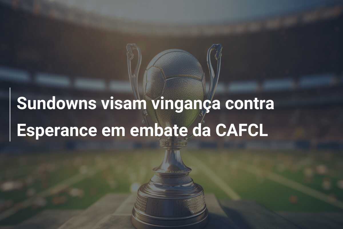 Sundowns visam vingança contra Esperance em embate da CAFCL