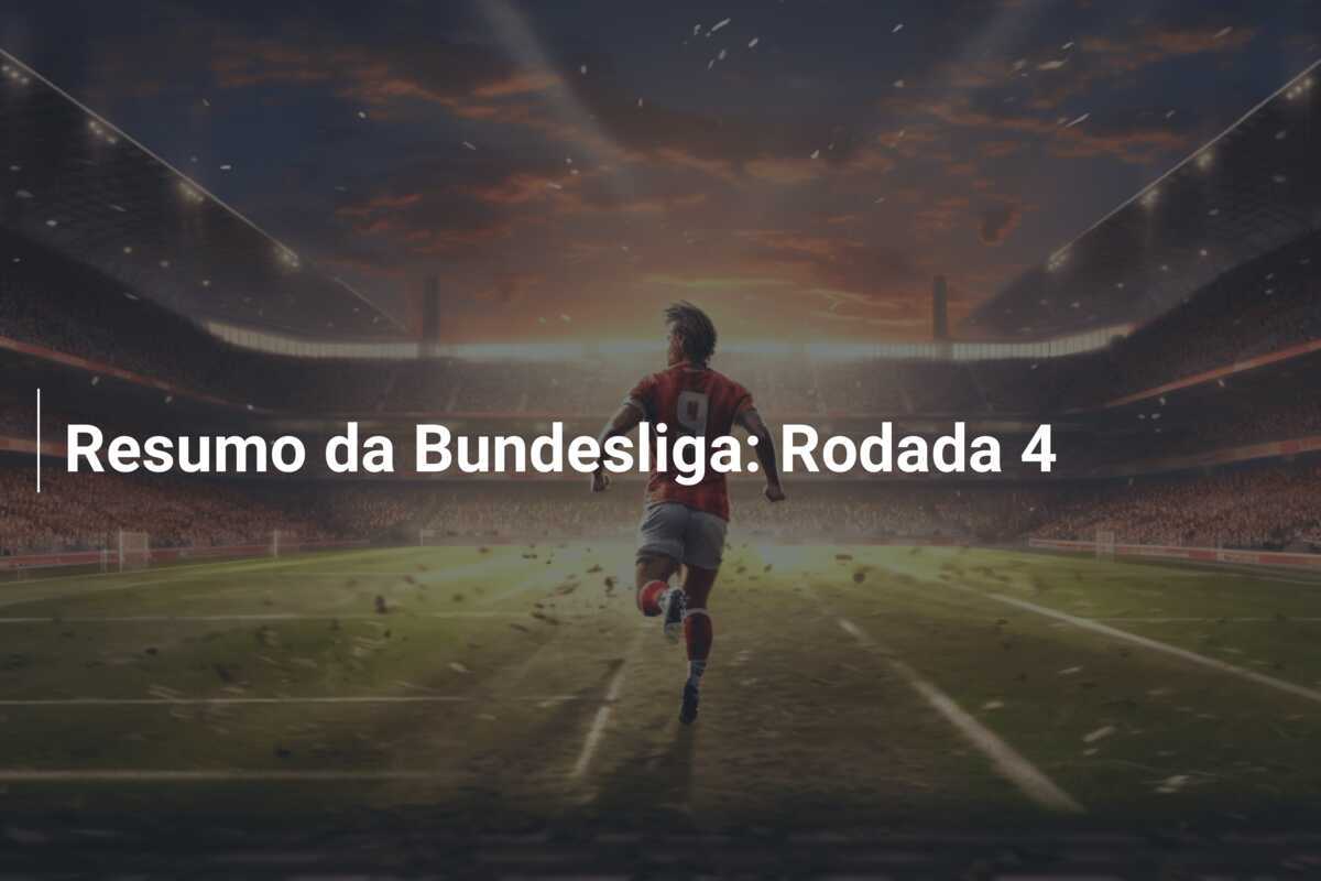 Resumo da Bundesliga: Rodada 4