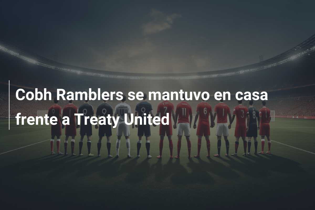 Cobh Ramblers se mantuvo en casa frente a Treaty United