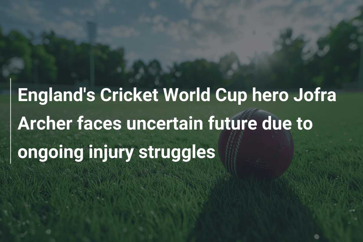 England's Cricket World Cup hero Jofra Archer faces uncertain future ...