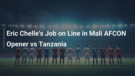 Il Lavoro di Eric Chelle a Rischio nell'Esordio del Mali alla AFCON