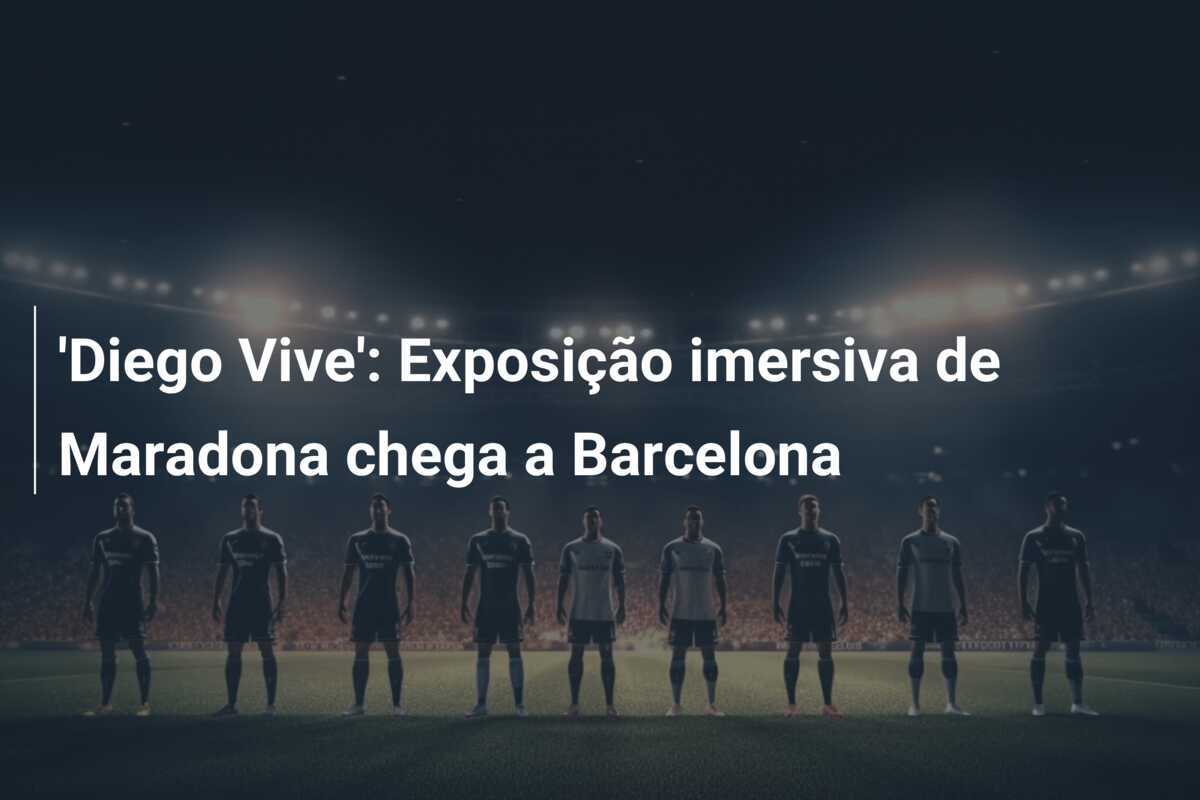 'Diego Vive': Exposição imersiva de Maradona chega a Barcelona