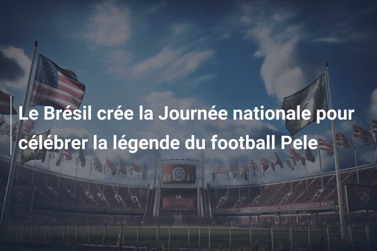 Le Brésil crée la Journée nationale pour célébrer la légende du football Pele