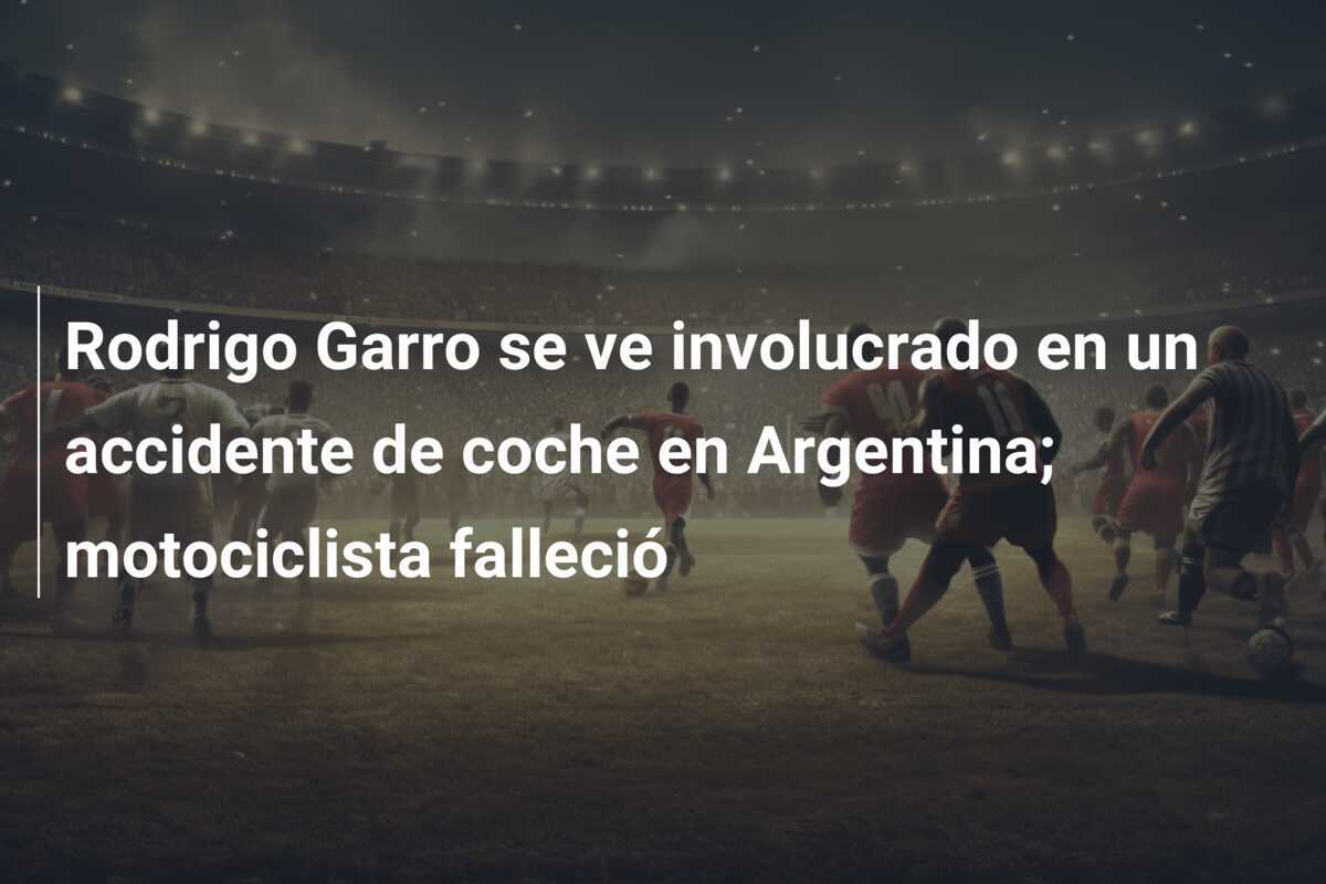 Rodrigo Garro se ve involucrado en un accidente de coche en Argentina; motociclista falleció