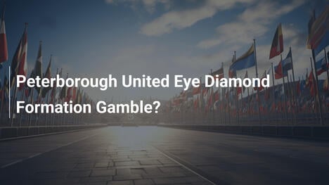 Peterborough United Punta sul Rombo? Un Azardo Tattico