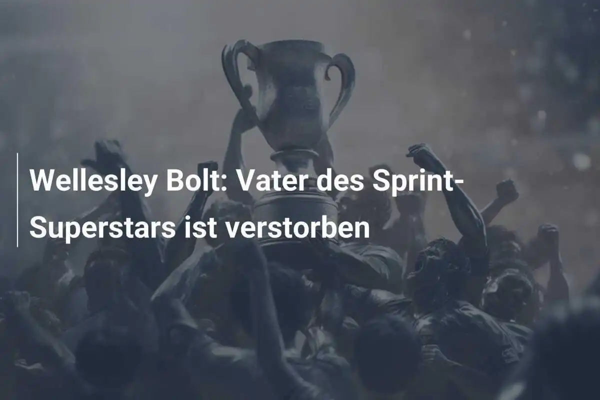 Wellesley Bolt: Vater des Sprint-Superstars ist verstorben