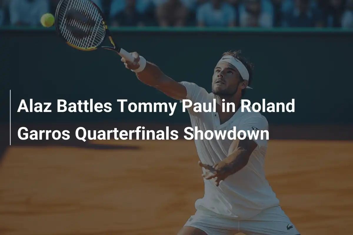 Alcaraz trifft im Viertelfinale von Roland Garros auf Tommy Paul – Kampf um den Einzug ins Halbfinale