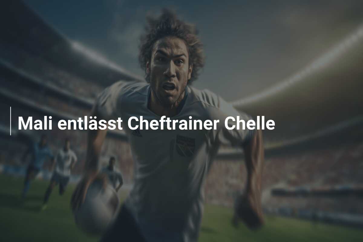 Mali entlässt Cheftrainer Chelle