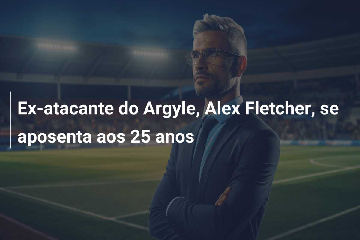 Ex-atacante do Argyle, Alex Fletcher, se aposenta aos 25 anos