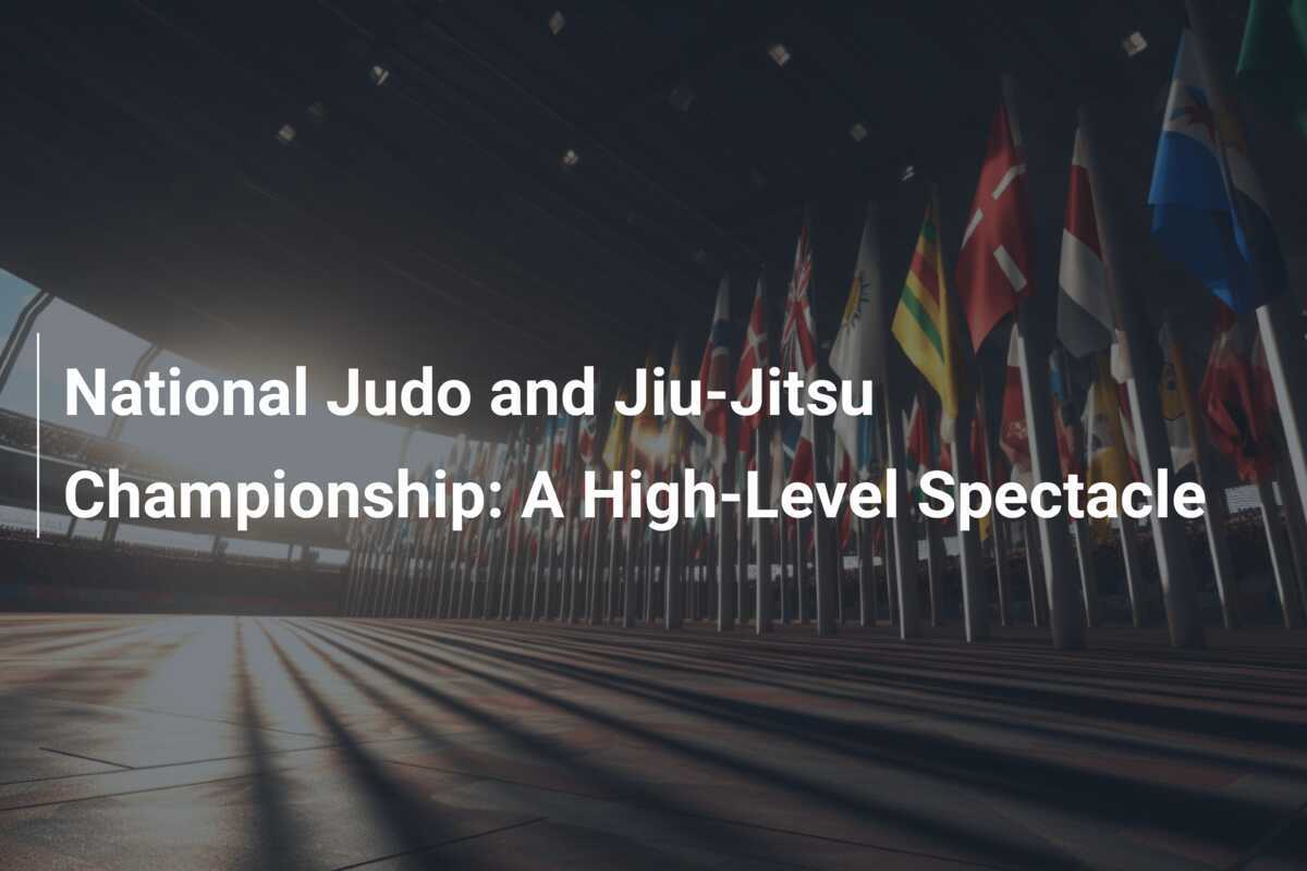 Campeonato Nacional de Judô e Jiu-Jitsu: Um Espetáculo de Alto Nível ...