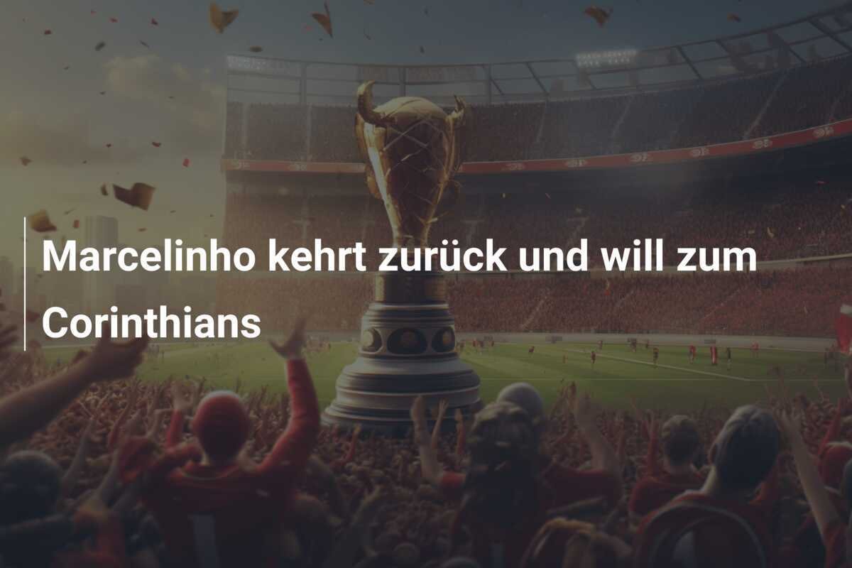 Marcelinho kehrt zurück und will zum Corinthians