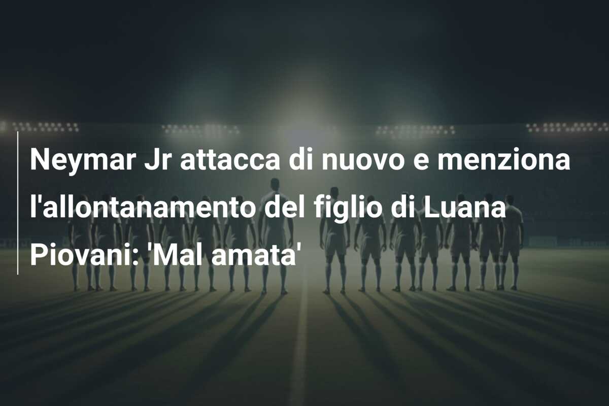 Neymar Jr attacca di nuovo e menziona l’allontanamento del figlio di Luana Piovani: ‘Mal amata’