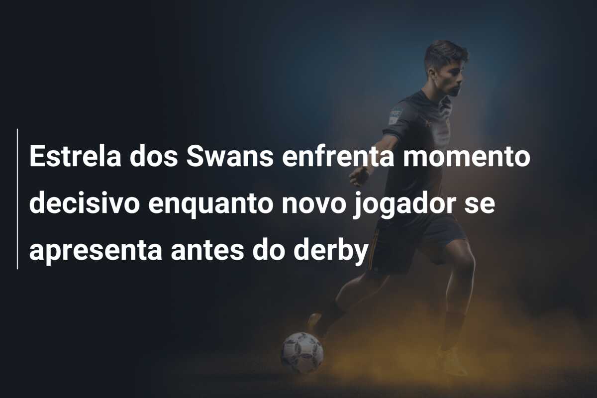 Estrela dos Swans enfrenta momento decisivo enquanto novo jogador se apresenta antes do derby
