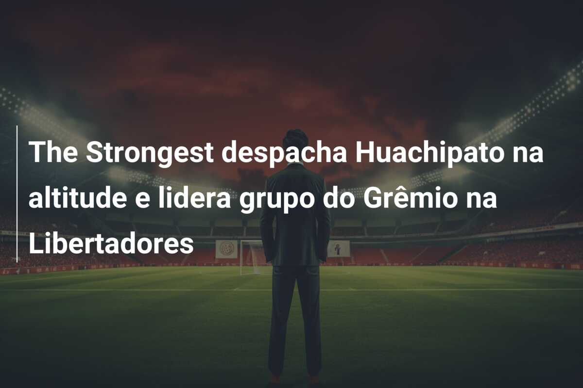 The Strongest despacha Huachipato na altitude e lidera grupo do Grêmio na Libertadores