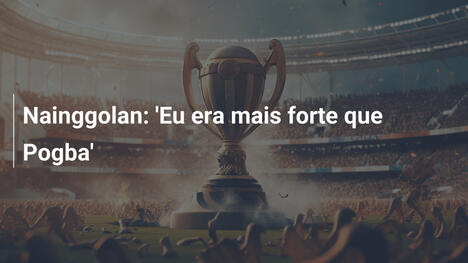 Nainggolan: 'Eu era mais forte que Pogba'
