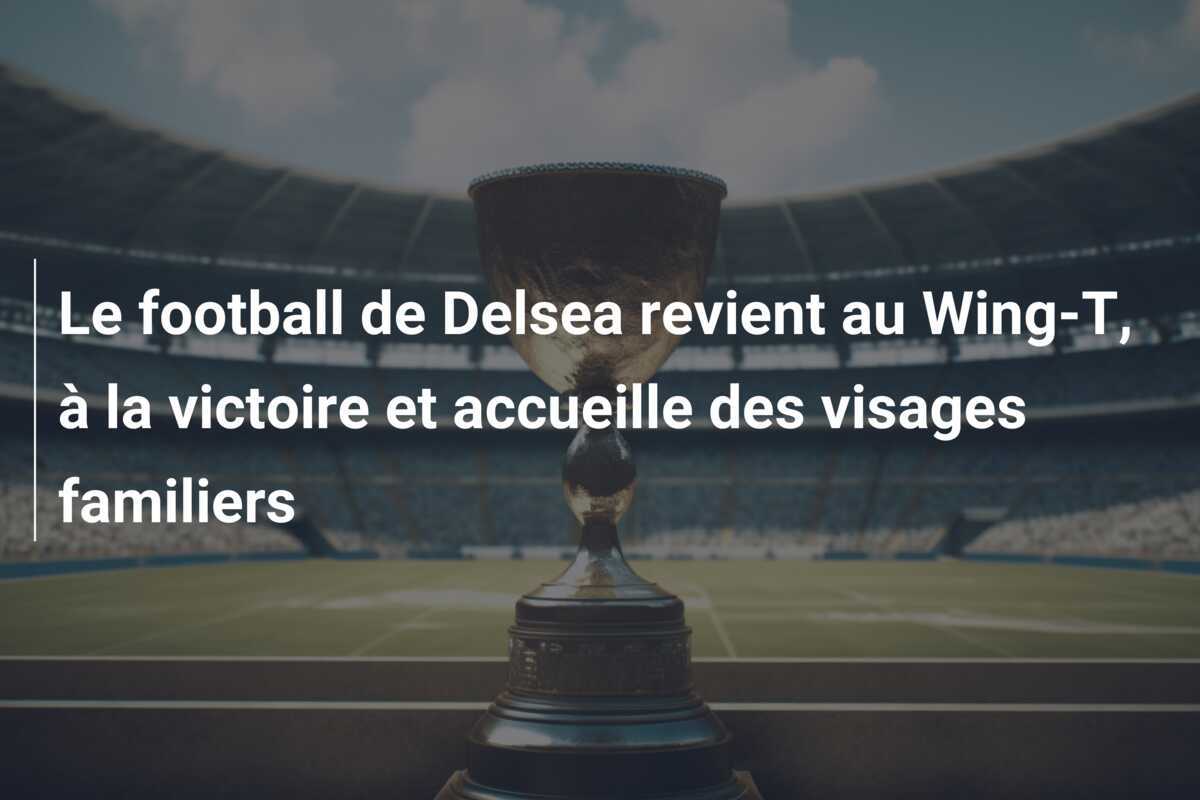 Le football de Delsea revient au Wing-T, à la victoire et accueille des visages familiers