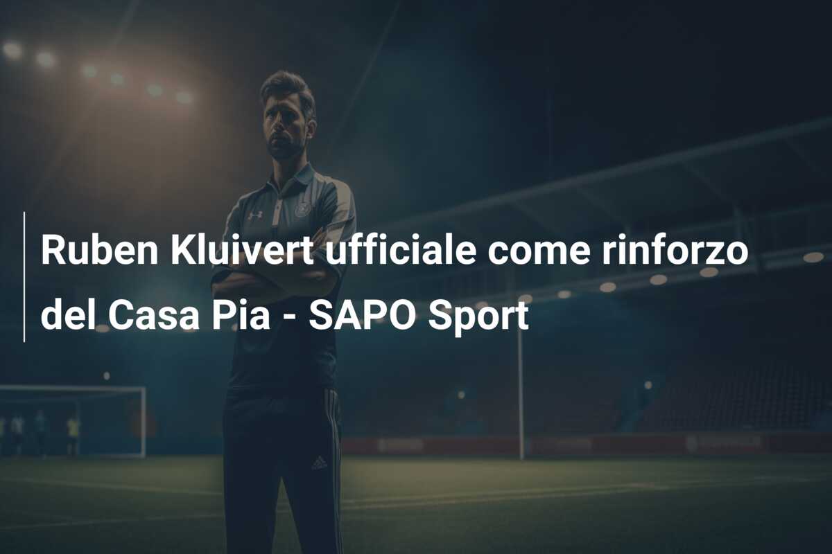 Ruben Kluivert ufficiale come rinforzo del Casa Pia – SAPO Sport