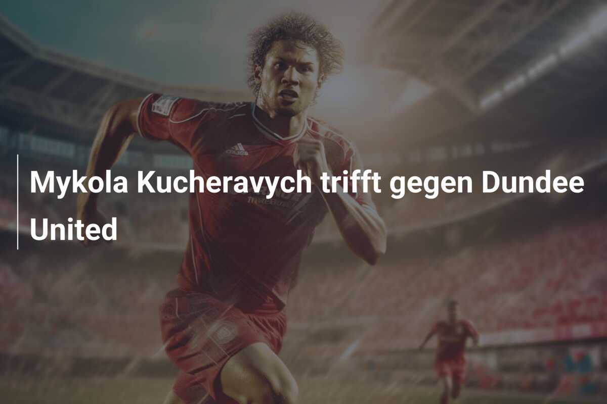 Mykola Kucheravych trifft gegen Dundee United
