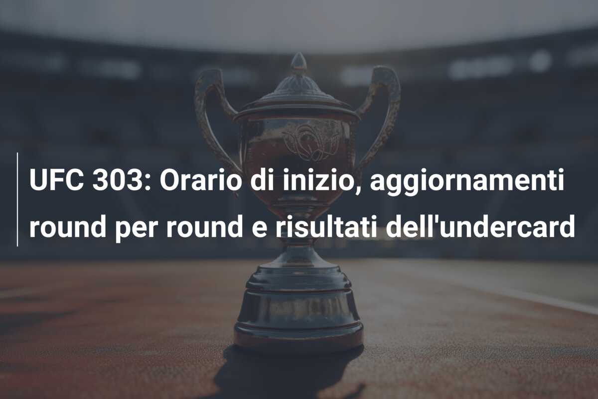 UFC 303: Orario di inizio, aggiornamenti round per round e risultati dell’undercard