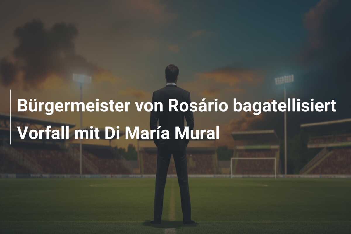 Bürgermeister von Rosário bagatellisiert Vorfall mit Di María Mural