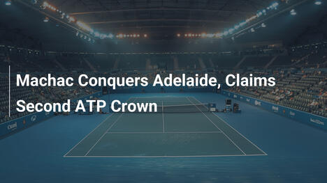 Machac Conquista Adelaide y Consigue Su Segundo Título ATP