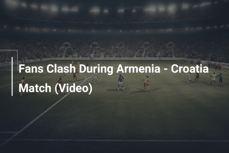 Fans Clash During Armenia – Croatia Match (Video)