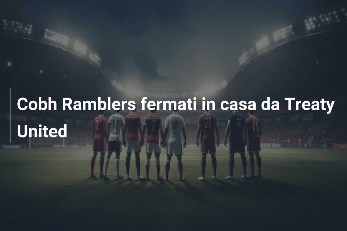 Cobh Ramblers fermati in casa da Treaty United