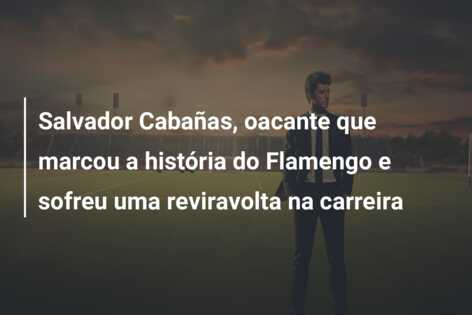 Salvador Cabañas, oacante que marcou a história do Flamengo e sofreu uma reviravolta na carreira