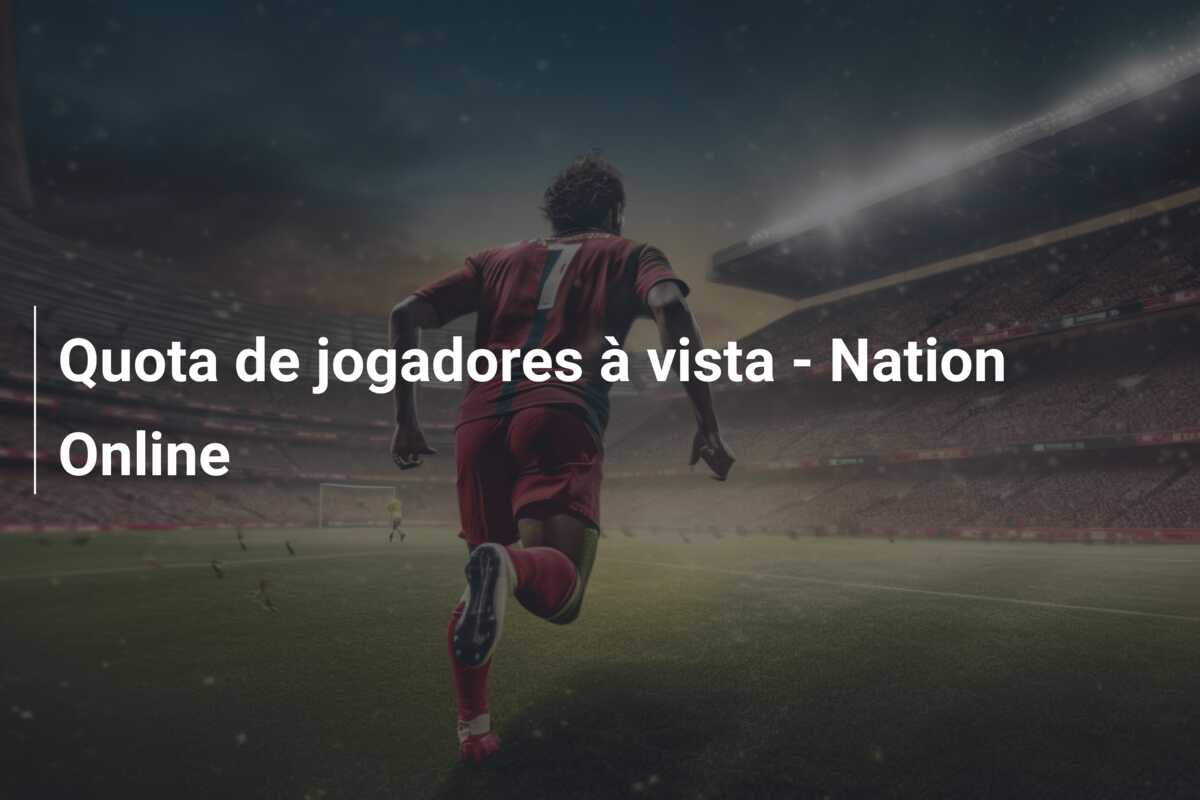 Quota de jogadores à vista – Nation Online