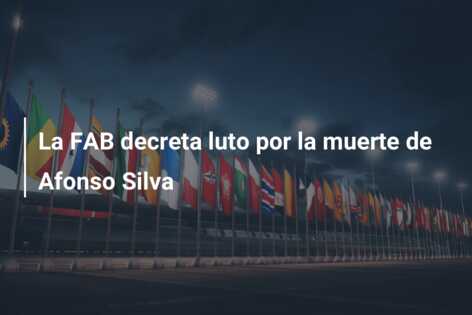 La FAB decreta luto por la muerte de Afonso Silva