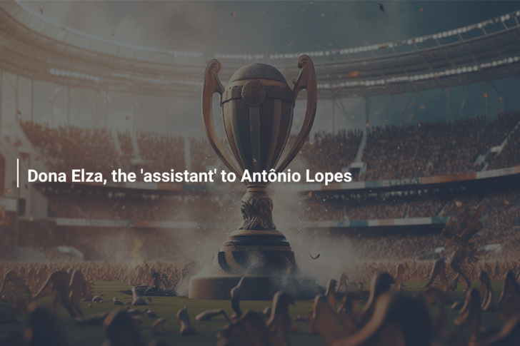 Dona Elza, the ‘assistant’ to Antônio Lopes