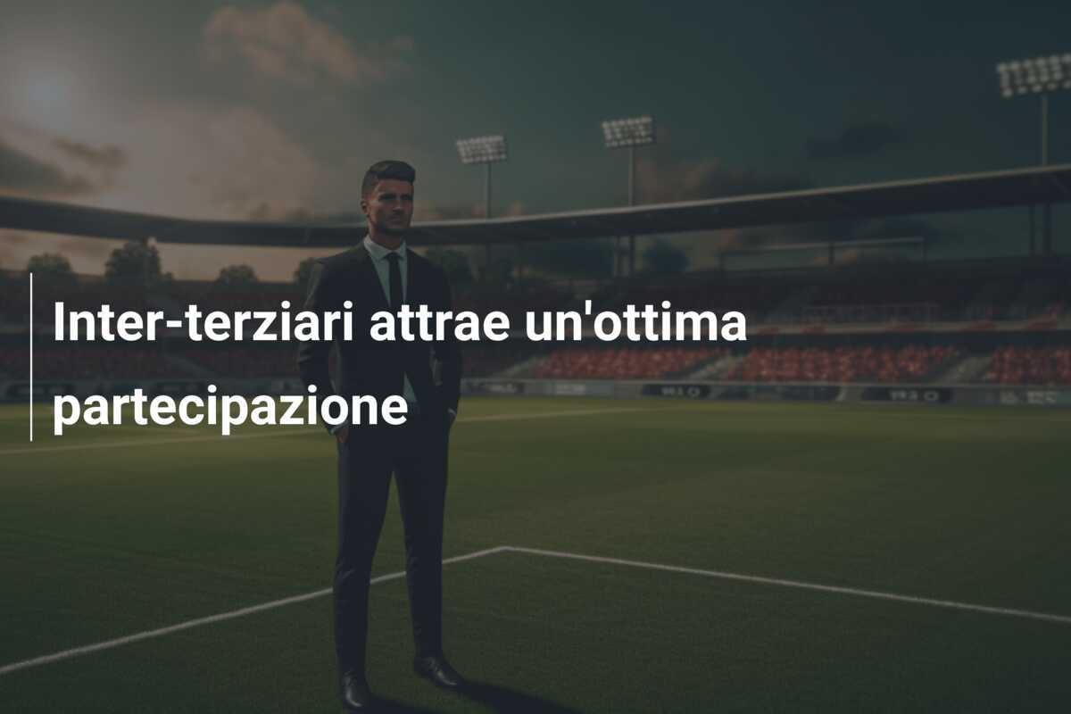 Inter-terziari attrae un'ottima partecipazione