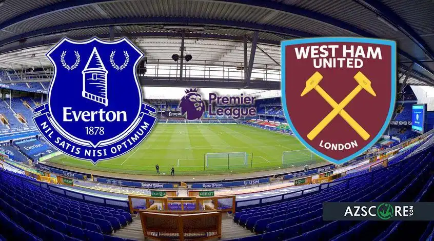 Everton vs West Ham: Match Preview and Predictions