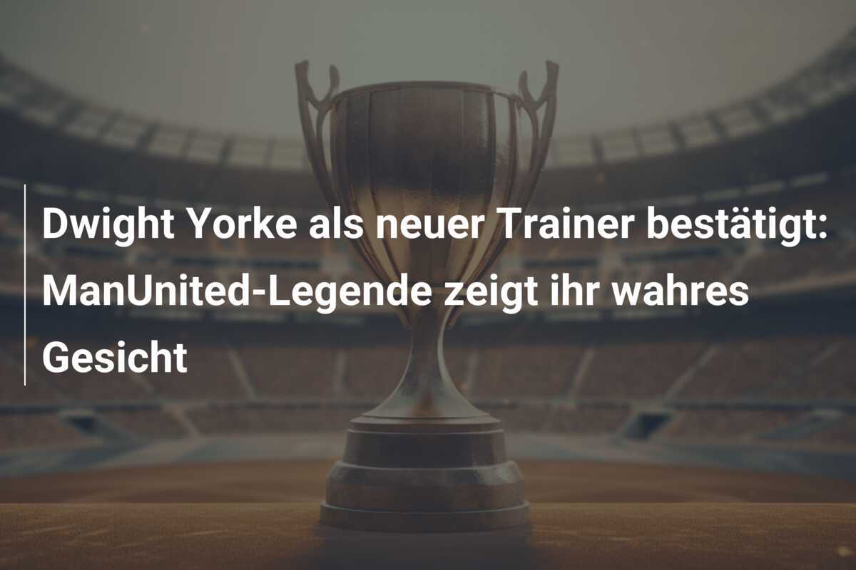 Dwight Yorke als neuer Trainer bestätigt: ManUnited-Legende zeigt ihr wahres Gesicht