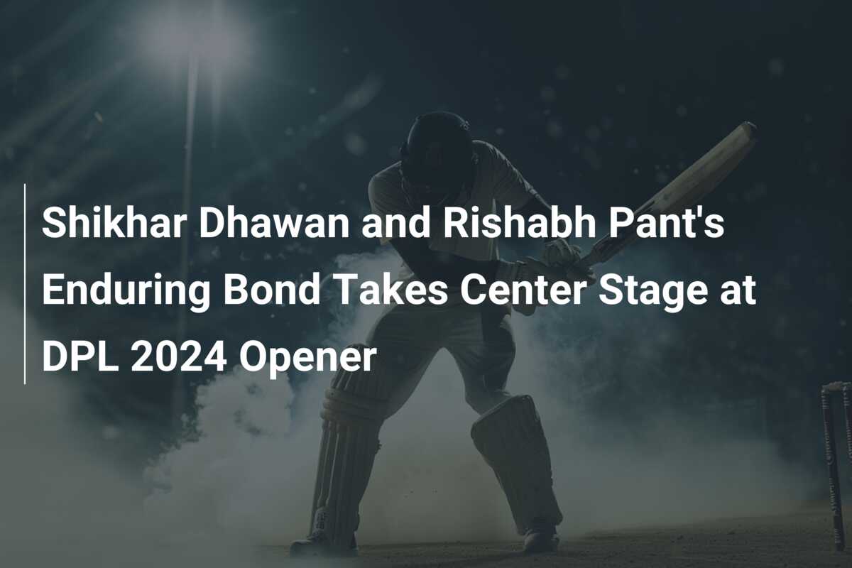 Shikhar Dhawan and Rishabh Pant's Enduring Bond Takes Center Stage at