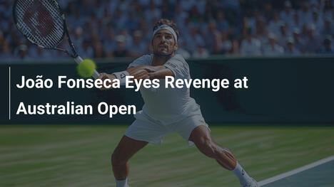 João Fonseca en busca de venganza en el Abierto Australiano