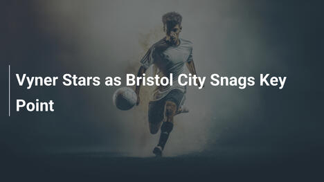 Vyner Brilla e Bristol City Afferra un Punto Chiave