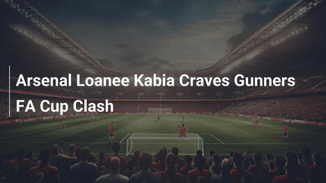 Kabia in prestito all'Arsenal brama lo scontro con i Gunners in FA Cup