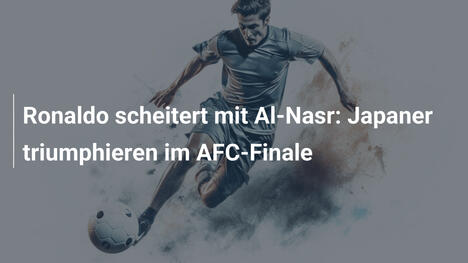 Ronaldo scheitert mit Al-Nasr: Japaner triumphieren im AFC-Finale