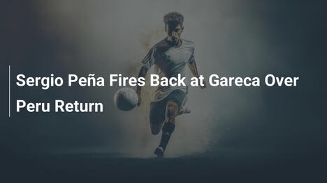 Sergio Peña responde a Gareca sobre su regreso a Perú