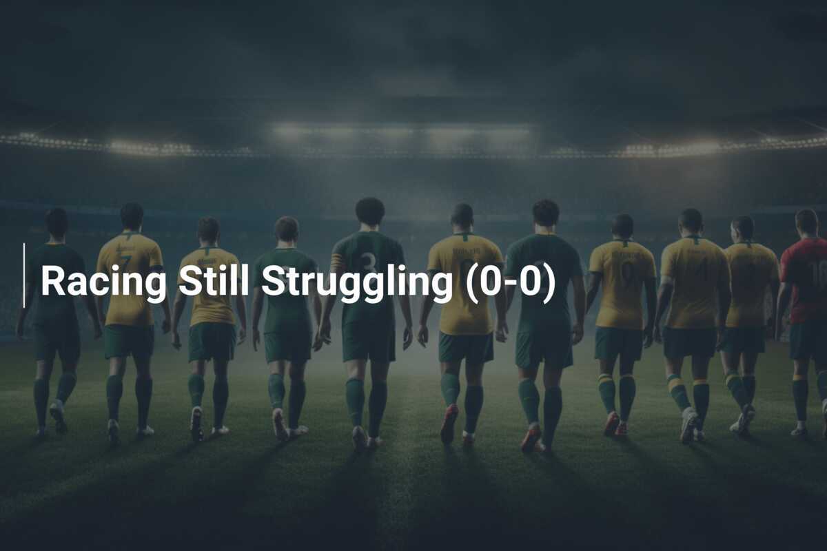 Racing Masih Berjuang (0-0)