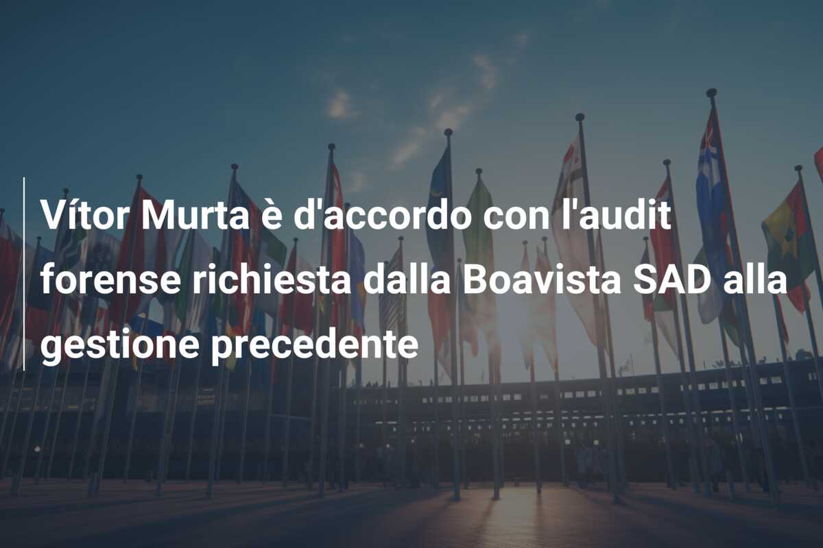 Vítor Murta è d’accordo con l’audit forense richiesta dalla Boavista SAD alla gestione precedente