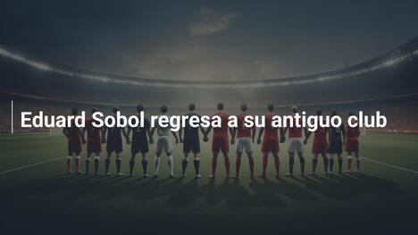 Eduard Sobol regresa a su antiguo club