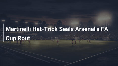 Hat-trick Martinelliego przypieczętowuje triumf Arsenalu w FA Cup