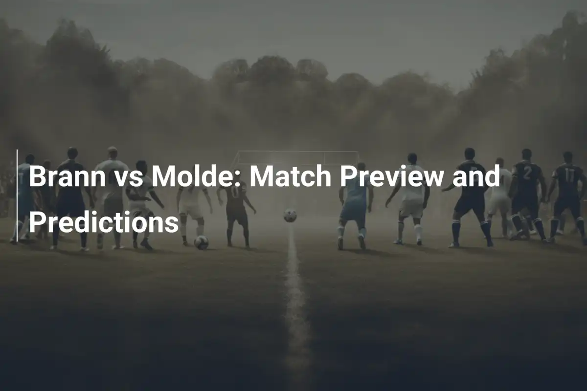 Brann vs Molde: Match Preview and Predictions